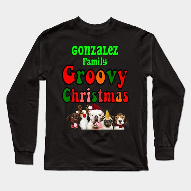 Family Christmas - Groovy Christmas GONZALEZ family, family christmas t shirt, family pjama t shirt Long Sleeve T-Shirt by DigillusionStudio